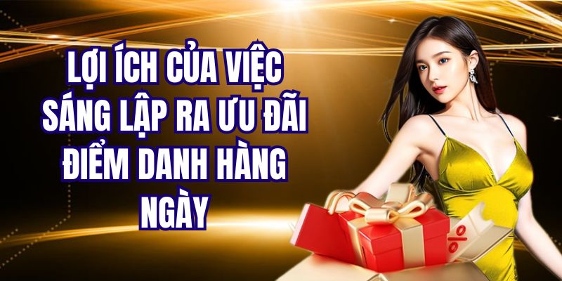 Điểm Danh Mỗi Ngày - Cơ Hội Tích Lũy Vốn Cược Tại 789Win 2 Lợi ích khi tổ chức sự kiện tặng quà điểm danh hàng ngày